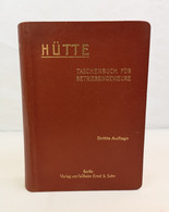 Hütte Taschenbuch Für Betriebsingenieure. - Técnico