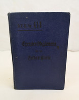 Exerzier-Reglement Für Die Feldartillerie. Vom 26. März 1907. - Policía & Militar