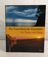 Die Transsibirische Eisenbahn. - Sonstige & Ohne Zuordnung