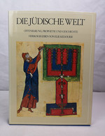 Die Jüdische Welt. Offenbarung, Prophetie Und Geschichte. - Judentum