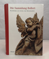 Die Sammlung Bollert. Bildwerke Aus Gotik Und Renaissance. - Sonstige & Ohne Zuordnung