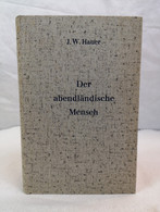 Der Abendländische Mensch. Selbstverständnis Und Selbstverwirklichung. - Philosophie