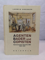 Agenten, Bader Und Copisten. Hannoversches Gewerbe-ABC 1800 - 1900. - Glossaries