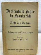 Dreieinhalb Jahre In Frankreich Als Neffe Des Kaisers : Gefangenen-Erinnerungen. - 4. Neuzeit (1789-1914)