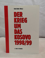 Der Krieg Um Das Kosovo 1998/99. - Politique Contemporaine