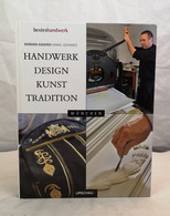 Handwerk, Design, Kunst, Tradition. München. - Bricolaje