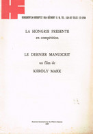 La Hongrie Présente En Compétition Le Dernier Manuscrit, Un Film De Karoly Makk - 1987 - Cine