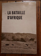 LA BATAILLE D'AFRIQUE  50 PAGES ILLUSTREES - 1939-45