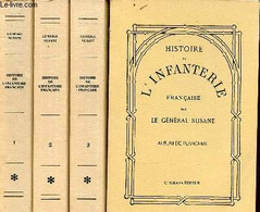 Histoire De L'Infanterie Française - 4 Volumes - Tomes 1 + 2 + 3 + Album De Planches. - Le Général Susane - 1985 - Français