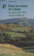 Le Pays De L'écir, Dans Les Monts Du Cantal - Mallouet Jacques - 1995 - Auvergne