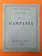 TOURING CLUB CAMPANIA VOLUME 7° - PRIMA EDIZIONE DEL 1936 - CONDIZIONI DA EDICOLA - MAI LETTO - Toursim & Travels