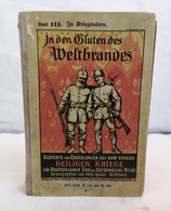 In Den Gluten Des Weltbrandes. III. Band: In Kriegsnöten. - Policía & Militar