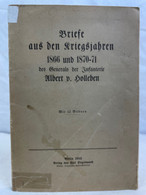 Briefe Aus Den Kriegsjahren 1866 Und 1870, 71 Des Generals Der Infanterie Albert V. Holleben. - 4. Neuzeit (1789-1914)