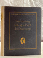 Die Italienische Plastik Des Quattrocento. - Sonstige & Ohne Zuordnung