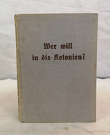 Wer Will In Die Kolonien? Ein Wegweiser Zur Kolonialen Arbeit. - 4. Neuzeit (1789-1914)