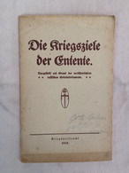 Die Kriegsziele Der Entente. - Policía & Militar