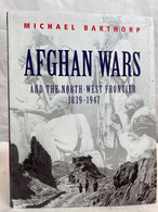 Afghan Wars: And The North-West Frontier 1839-1947. - Policía & Militar