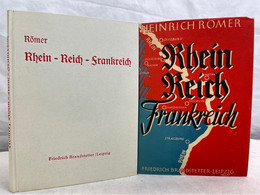 Rhein - Reich - Frankreich : Zeitgeschichte In Berichten, Reden Und Urkunden. - 4. Neuzeit (1789-1914)