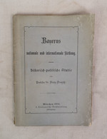 Bayerns Nationale Und Internationale Stellung. Historisch-politische Studie. - 4. Neuzeit (1789-1914)