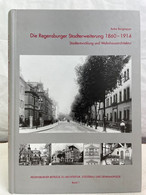 Die Regensburger Stadterweiterung 1860 - 1914 : Stadtentwicklung Und Wohnhausarchitektur. - Architektur