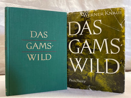 Das Gamswild : Naturgeschichte, Krankheiten, Hege Und Jagd. - Sonstige & Ohne Zuordnung