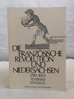 Die Französische Revolution Und Niedersachsen. 1789 - 1803 Textband. - 4. Neuzeit (1789-1914)