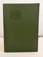 Zeitschrift Des Deutschen Und Österreichischen Alpenvereins. Band 46. Jahrgang 1915. - Sonstige & Ohne Zuordnung