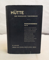 HÜTTE. Des Ingenieurs Taschenbuch. Maschinenbau Teil A. - Technique