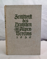 Zeitschrift Des Deutschen Alpenvereins. (Jahrbuch). Jahrgang 1939. Band 70. - Otros & Sin Clasificación