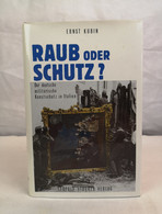 Raub Oder Schutz?  Der Deutsche Militärische Kunstschutz In Italien. - Police & Militaire