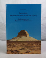 Wege Der Architektonischen Evolution. Die Polygenese Von Pyramiden Und Stufenbauten. - Architectuur