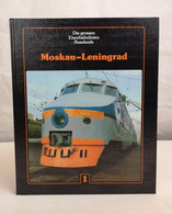 Die Grossen Eisenbahnlinien Russlands. 1.. Moskau-Leningrad. - Transports