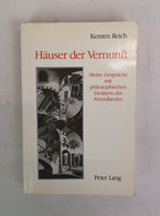 Häuser Der Vernunft. Meine Gespräche Mit Philosophischen Denkern Des Abendlandes. - Filosofie