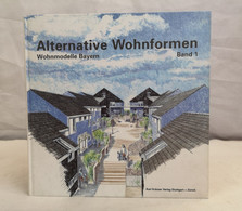 Alternative Wohnformen. Wohnmodelle Bayern. Bd. 1. - Architectuur