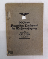 60 Jahre Bayerisches Landesamt Für Wasserversorgung. 1878 - 1938. - 4. Neuzeit (1789-1914)