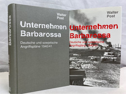 Unternehmen Barbarossa : Deutsche Und Sowjetische Angriffspläne 1940-41. - 5. Zeit Der Weltkriege