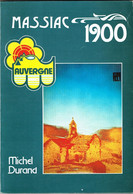 MASSIAC 1900 - AUVERGNE FRANCE - MICHEL DURAND - 1985 - Auvergne