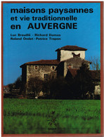 MAYSONS PAYSANNES ET VIE TRADITIONNELLE EN AUVERGNE - N°247 - LUC BREUILLÉ, RICHARD DUMAS, ROLAND ONDET, PATRICE TRAPON - Auvergne