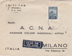 TURCHIA - TùKIYE -  ISTANBUL - STORIA POSTALE - BUSTA PAR AVION  I.T.I. T.I. - T.A.S  VIAGGIATA PER MILANO - ITALIA 1952 - Storia Postale