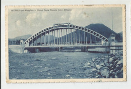 Italie - Italia - Italy - Piemonte - Intra Nuovo Ponte Tranvia Omegna ( Lago Maggiore ) 1937 - Novara