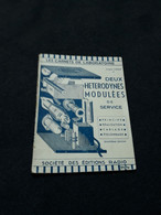 Livre Ancien 1947 Jacques CARMAZ - Deux HETERODYNES MODULEES DE SERVICE - Libros Y Esbozos