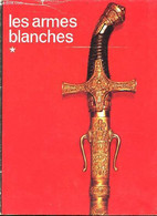 Les Armes Blanches - Tome 1 - Abc Collection. - Collectif - 1972 - Français