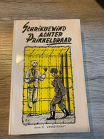 (1940-1945 ABL KRIJGSGEVANGENE) Schrikbewind Achter Prikkeldraad. - Guerra 1939-45