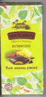 ILE DE LA REUNION - MASCARIN - CHOCOLAT NOIR ANANAS PIMENT Publicité Emballage Tablette Chocolat - Chocolat