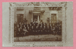 68 - HÜNIGEN - HUNINGUE - Carte Photo - Männerchor GROSSHÜNINGEN 1908 - Huningue