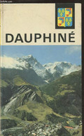 Visages Du Dauphiné (Collection "Les Nouvelles Provinciales" N°10) - Veyret Paul, Avezou R., Collectif - 1965 - Rhône-Alpes