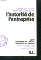 L'autorite De L'entreprise Apres L'association Des Capitaux, L'association Des Hommes - Il Existe Un Droit Des Societes - Management