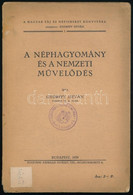 Győrffy István: A Néphagyomány és A Nemzeti Művelődés. A Magyar Táj és Népismeret Könyvtára 1. Bp., 1939, Egyetemi Népra - Non Classés