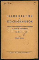 Rézler Gyula: Falukutatók és Szociográfusok. A Magyar Társadalom önvizsgálata Az Elmúlt évtizedben. Bp., [1943], Faust,  - Non Classés