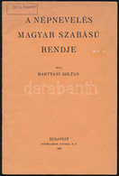 Hartyáni Zoltán: A Népnevelés Magyar Szabású Rendje. (Különlenyomat A Magyar Gazdák Szemléje 1935. évi Júniusi Füzetéből - Non Classés